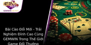 Bai Cao Oi Moi Trai Nghiem Inh Cao Cung Gemwin Trong The Gioi Game Oi Thuong