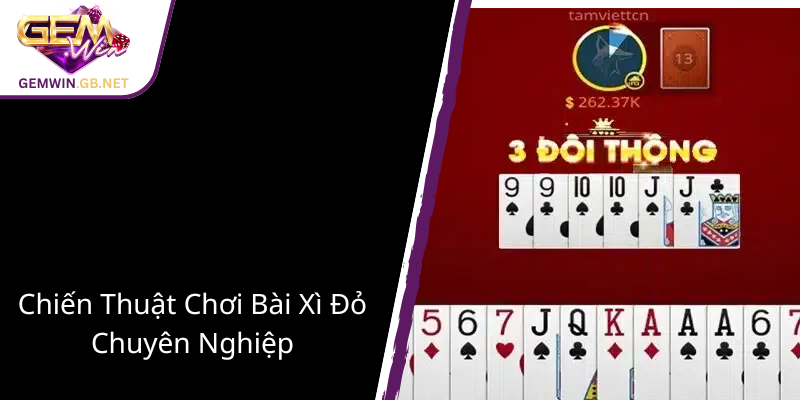 Khám Phá Thế Giới Tứ Quý Xì - Trò Chơi Đẳng Cấp Tại GEMWIN Đầy Thú Vị 2 Chien Thuat Choi Bai Xi Do Chuyen Nghiep1
