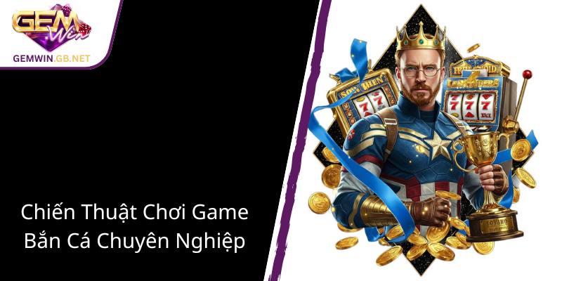 Khám Phá Thế Giới Nổ Hũ Lộc Phát GEMWIN - Cơ Hội Thắng Lớn Trong Chơi Slot Online 1 Chien Thuat Choi Game Ban Ca Chuyen Nghiep1