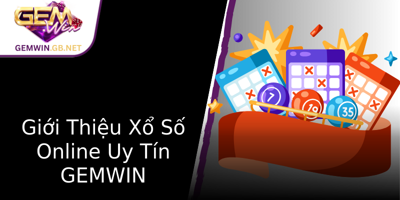 Giới Thiệu Xổ Số Online Uy Tín GEMWIN Giới Thiệu Xổ Số Online Uy Tín GEMWIN
