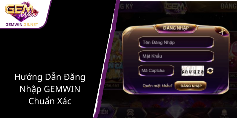 Đăng Nhập GEMWIN - Casino Trực Tuyến Uy Tín #1 2025 2 Huong Dan Dang Nhap Gemwin Chuan Xac1