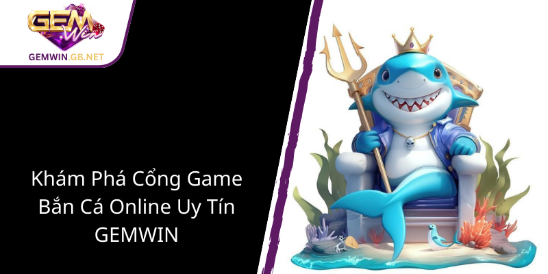 Bắn Cá Lễ Hội - Trải Nghiệm Giải Trí Đỉnh Cao Cùng GEMWIN 1 Kham Pha Cong Game Ban Ca Online Uy Tin Gemwin