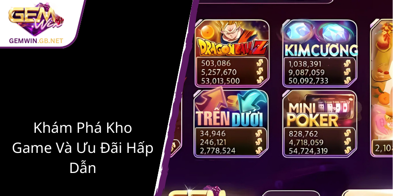 Đăng Nhập GEMWIN - Casino Trực Tuyến Uy Tín #1 2025 3 Kham Pha Kho Game Va Uu Dai Hap Dan1