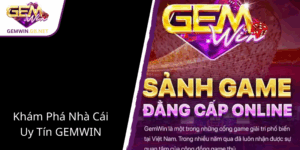 Kham Pha Nha Cai Uy Tin Gemwin1