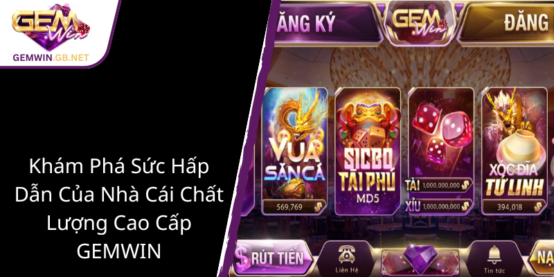 Khuyến mãi VIP đỉnh cao tại GEMWIN - Trải nghiệm đẳng cấp nhà cái GEMWIN 1 Kham Pha Suc Hap Dan Cua Nha Cai Chat Luong Cao Cap Gemwin1