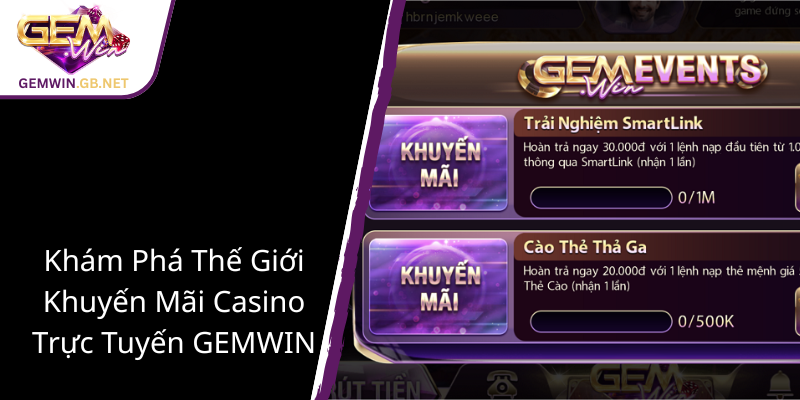 Khuyến Mãi Nạp Đầu GEMWIN - Cơ Hội Vàng Cho Game Thủ Đam Mê 1 Kham Pha The Gioi Khuyen Mai Casino Truc Tuyen Gemwin1