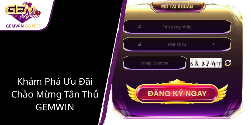 Khuyến Mãi Tân Thủ GEMWIN - Cơ Hội Vàng Đầu Tư Thể Thao & Casino Trực Tuyến 1 Kham Pha Uu Dai Chao Mung Tan Thu Gemwin1