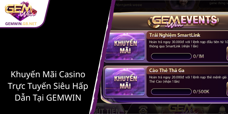 Khuyến mãi VIP đỉnh cao tại GEMWIN - Trải nghiệm đẳng cấp nhà cái GEMWIN 2 Khuyen Mai Casino Truc Tuyen Sieu Hap Dan Tai Gemwin1