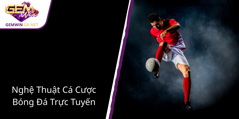 Bóng Đá Đông Nam Á - Cuộc Chơi Sôi Động Và Cơ Hội Dành Cho Người Yêu Thể Thao 2 Nghe Thuat Ca Cuoc Bong Da Truc Tuyen1