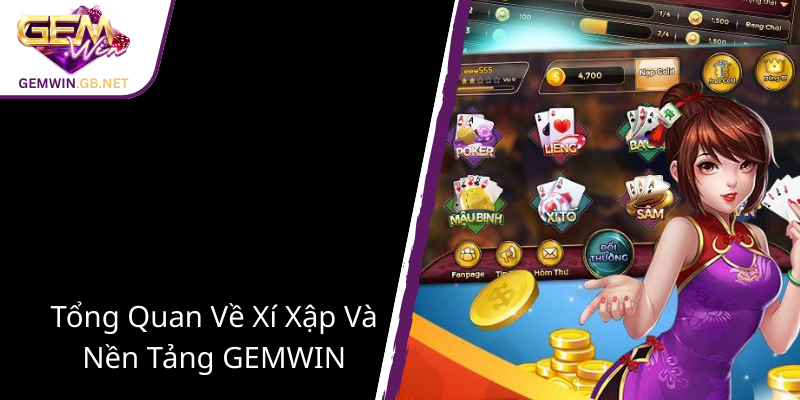 Khám Phá Xí Xập - Nền Tảng GEMWIN Tối Ưu Cho Trò Chơi Đổi Thưởng Đỉnh Cao 1 Tong Quan Ve Xi Xap Va Nen Tang Gemwin 1 1